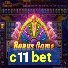 c11 bet